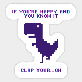 If you're Happy and you know it Clap your...Oh Sticker